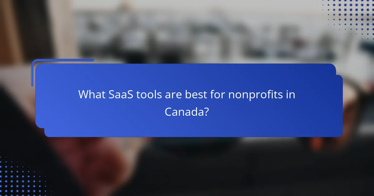 What SaaS tools are best for nonprofits in Canada?
